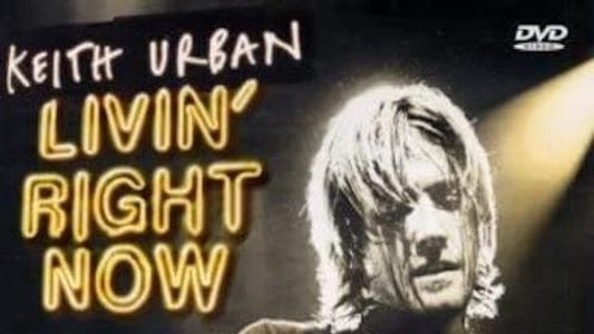 Keith Urban: Livin' Right Now