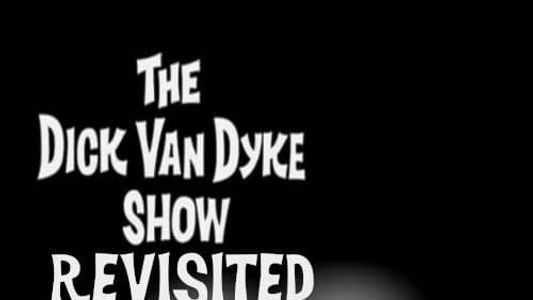 The Dick Van Dyke Show Revisited