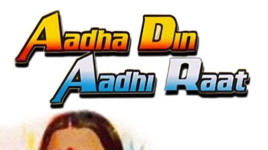 Adha Din Adhi Raat