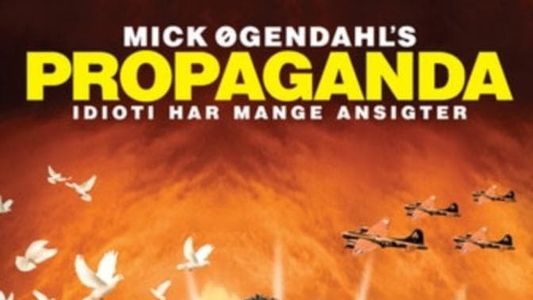 Mick Øgendahl's Propaganda