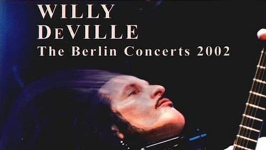 Image Willy DeVille: The Berlin Concerts