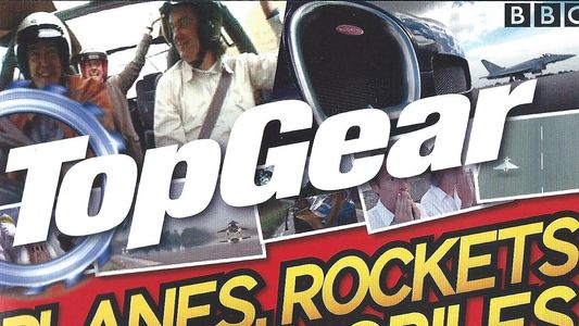 Top Gear - Planes, Rockets & Automobiles