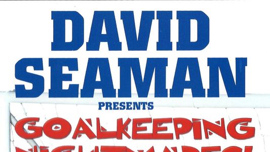 David Seaman Presents Goal Keeping Nightmares!