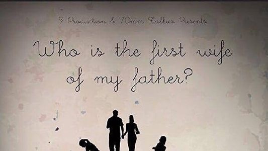 Who Is the First Wife of My Father