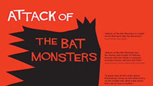 Attack Of The Bat Monsters