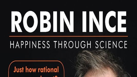 Robin Ince: Happiness Through Science