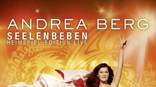 Andrea Berg Seelenbeben Heimspiel Edition Live