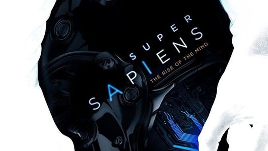 Supersapiens: the Rise of the Mind