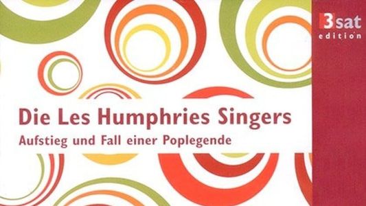 Die Les Humphries Singers - Aufstieg und Fall einer Poplegende