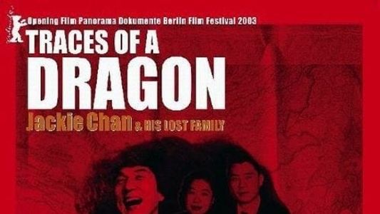 Image Traces of a Dragon: Jackie Chan & His Lost Family