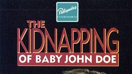 The Kidnapping of Baby John Doe