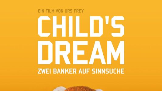 Child's Dream  - Zwei Banker Auf Sinnsuche