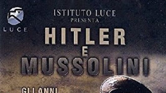 Image Hitler e Mussolini - Gli anni degli incontri