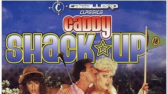 Caddy Shack-Up