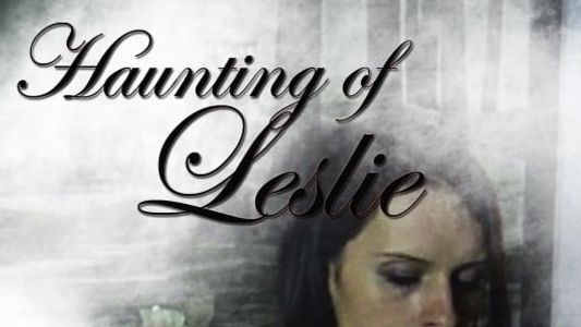 Image The Haunting of Leslie