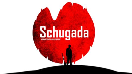 Image Schugada - a bayrische Mafiakomödie
