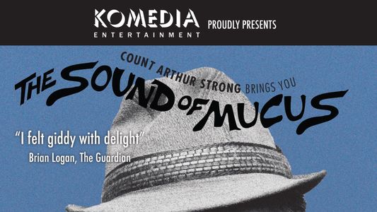 Count Arthur Strong Brings You: The Sound Of Mucus