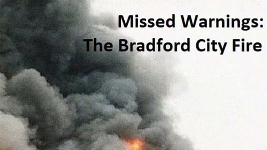 Image Missed Warnings: The Bradford City Fire