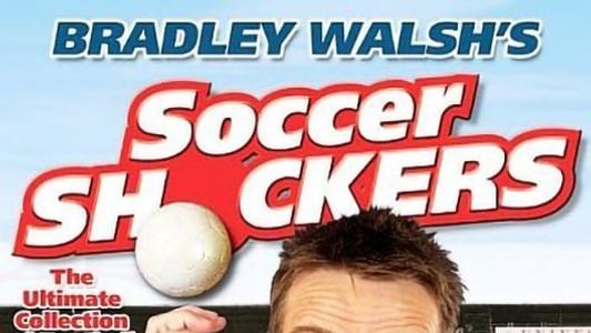 Bradley Walsh’s Soccer Shockers