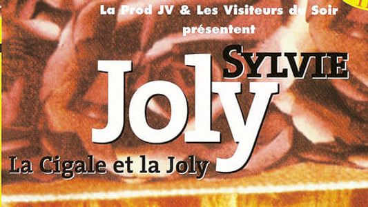 Sylvie Joly : La cigale et la Joly
