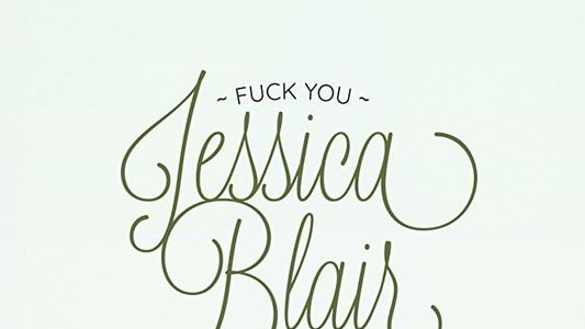 Fuck You Jessica Blair
