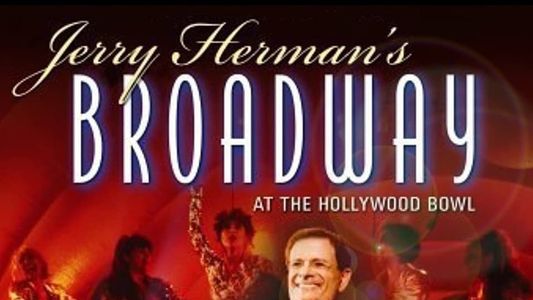 Image Jerry Herman's Broadway at the Hollywood Bowl