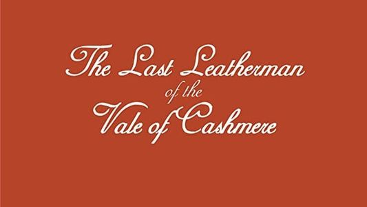 The Last Leatherman of the Vale of Cashmere