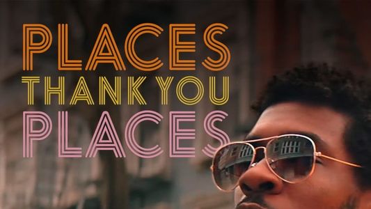 Places, Thank You Places
