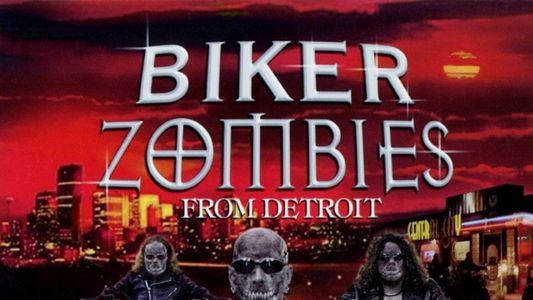 Biker Zombies from Detroit