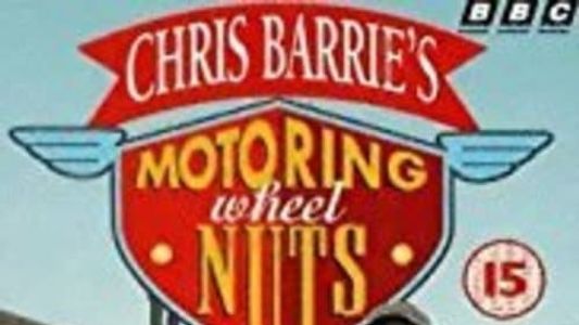 Chris Barrie's Motoring Wheel Nuts