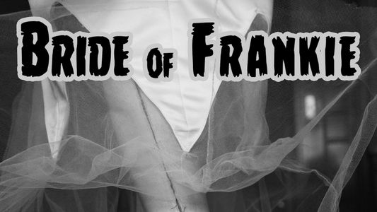 Bride of Frankie