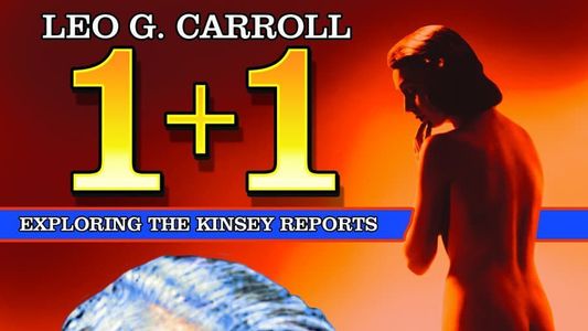 1+1: Exploring The Kinsey Reports
