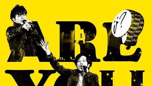 ARASHI Live Tour 2016-2017 Are You Happy? Documentary