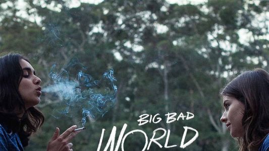 Big Bad World