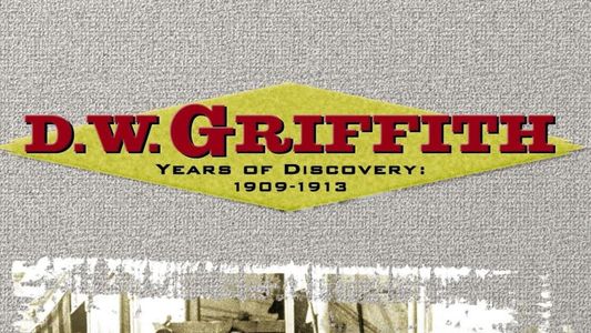 Image D.W. Griffith - Years of Discovery 1909-1913