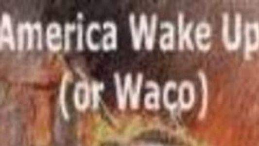 Image America: Wake Up (Or Waco)