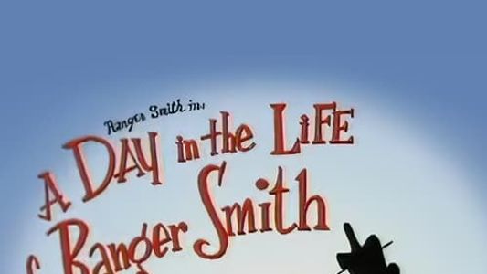 A Day in the Life of Ranger Smith
