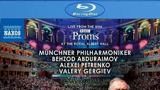 BBC Proms 2016:  Ravel, M. / Strauss, R. / Berlioz, H. (Abduraimov, Munich Philharmonic, Gergiev)