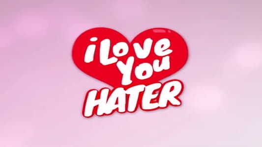 Image I Love You, Hater
