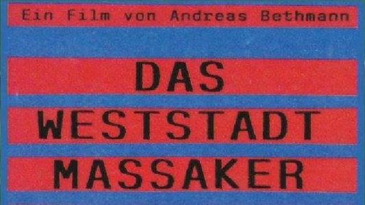 Das Weststadt Massaker 1-3 (Directors Cut)