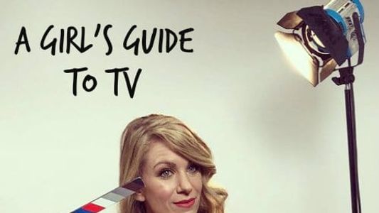 A Girl's Guide To TV