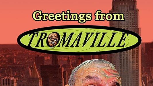 Greetings from Tromaville!