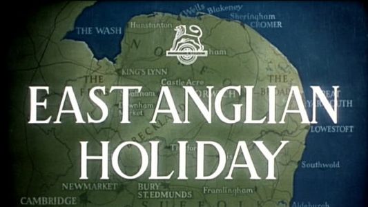 East Anglian Holiday