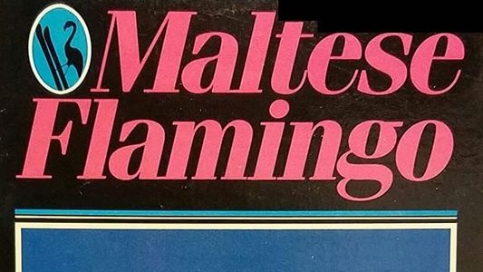 Maltese Flamingo