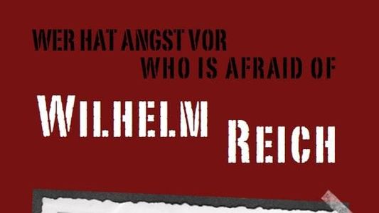 Wer hat Angst vor Wilhelm Reich?