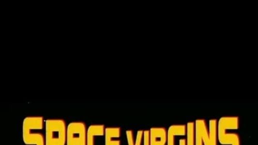 Space Virgins from Planet Sex