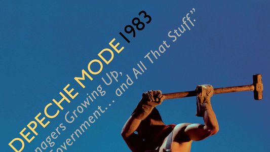 Depeche Mode: 1983 “Teenagers Growing Up, Bad Government… and All That Stuff.”