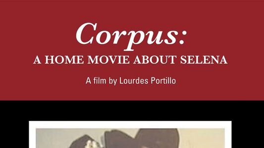 Corpus: A Home Movie About Selena