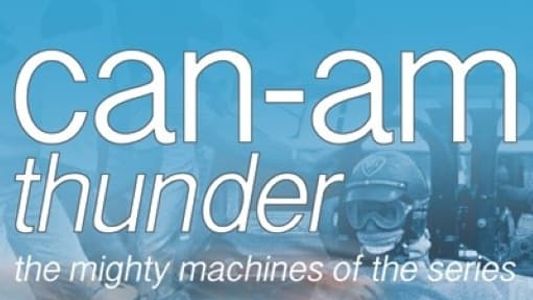 Image Can-Am Thunder: The Mighty Machines of the Series