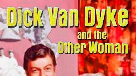 Dick Van Dyke and the Other Woman